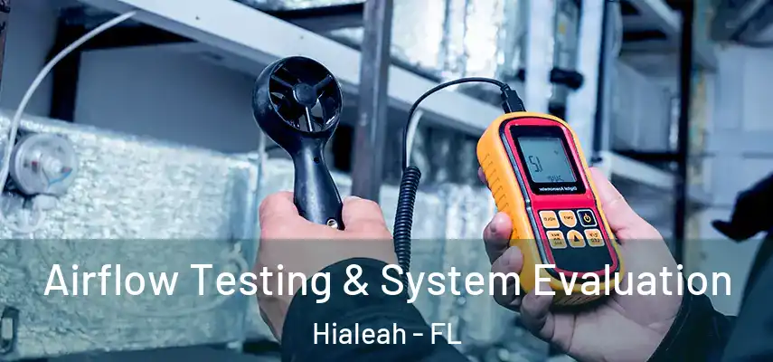  Airflow Testing & System Evaluation Hialeah - FL